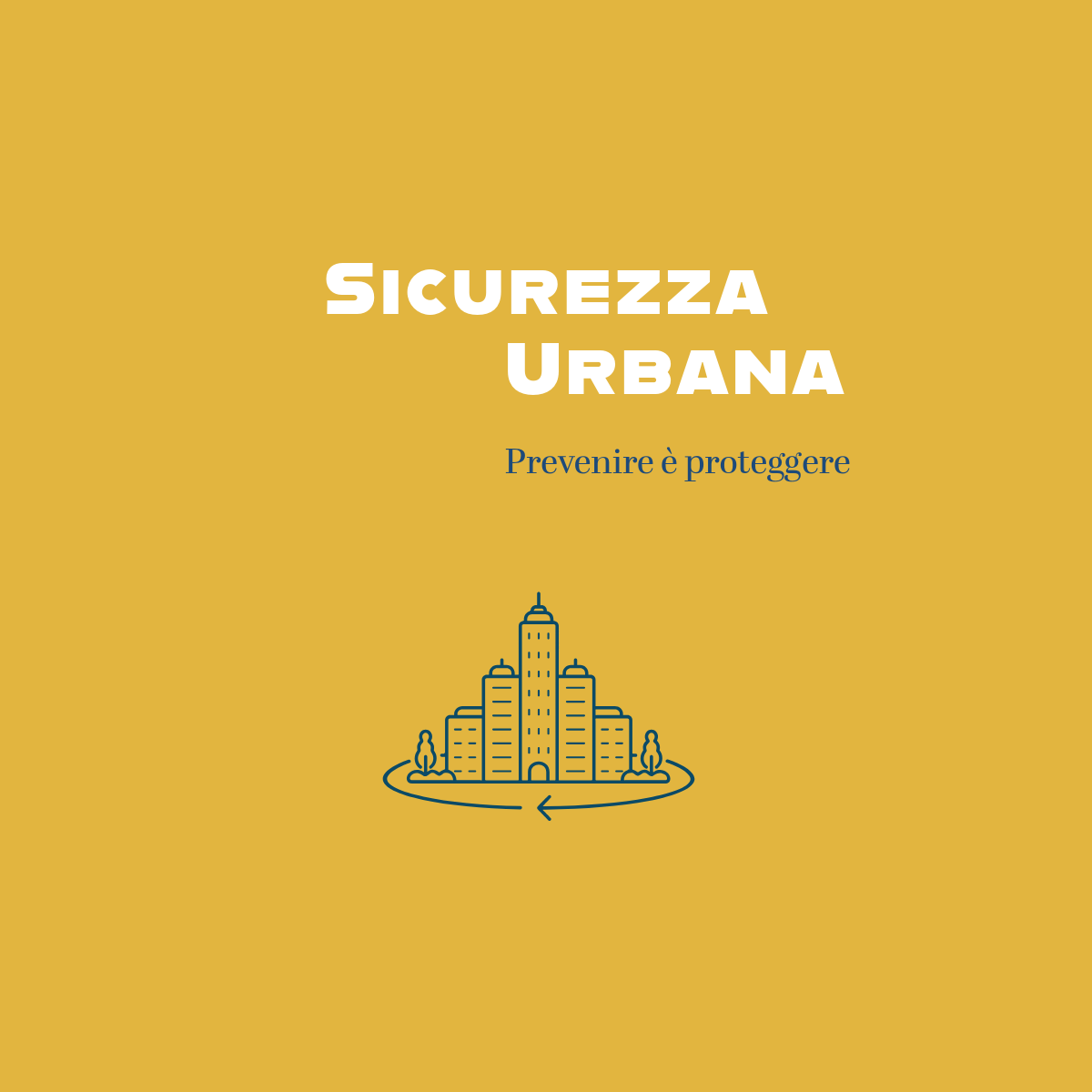 Sicurezza urbana, prevenire è proteggere